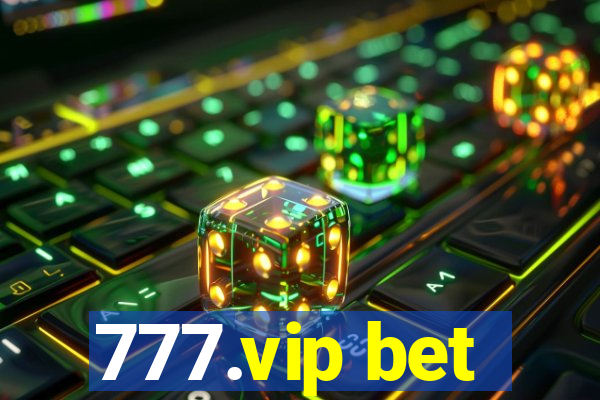 777.vip bet